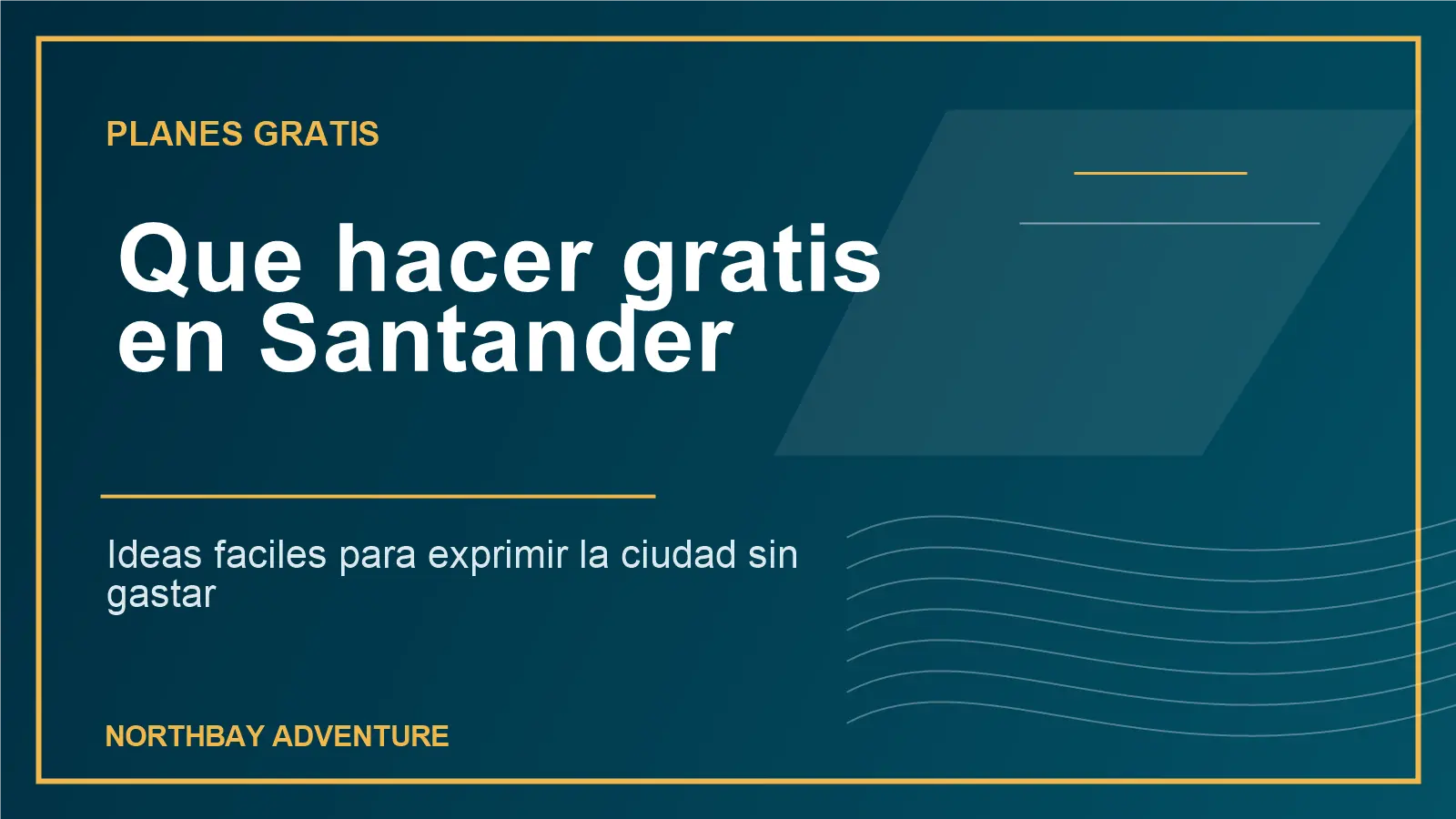 Planes gratis en Santander con bahía, playas y paseos